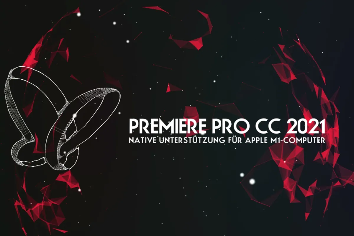 Updates erklärt: Premiere Pro CC (Juli 2021) – native Unterstützung für Apple-M1-Rechner
