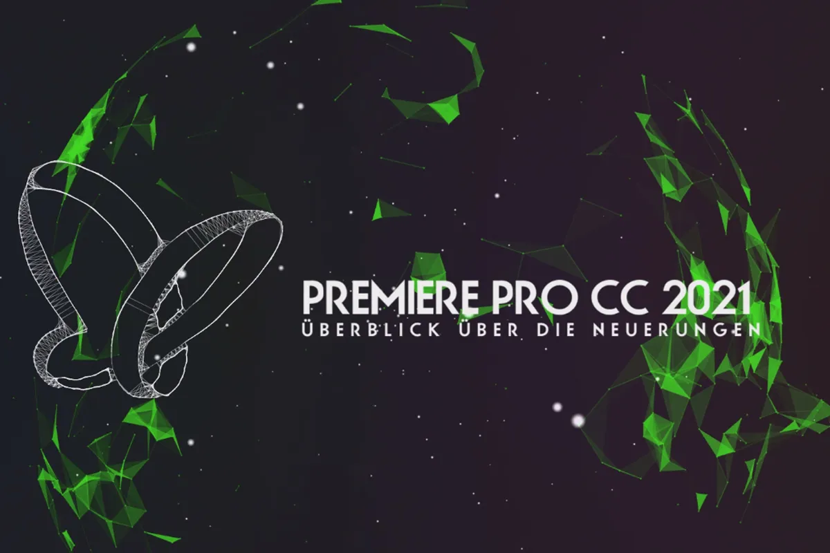 Updates erklärt: Premiere Pro CC 2021 (März 2021) – Überblick über die Neuerungen