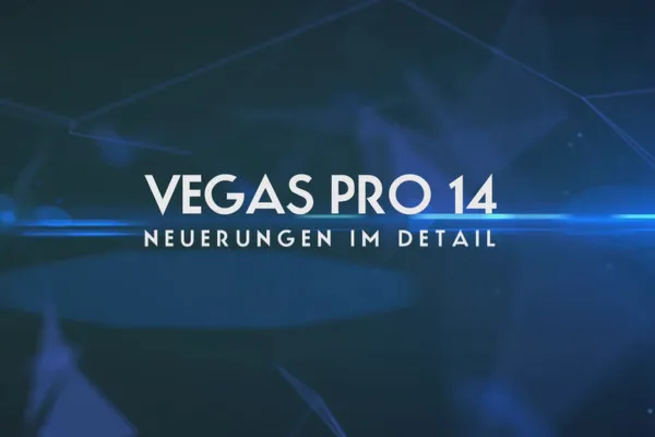 VEGAS Pro 14 – Neuerungen im Detail